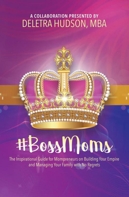 Cover of the book #BossMoms by Deletra Hudson, Deletra Hudson