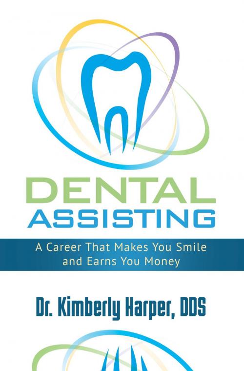 Cover of the book Dental Assisting by Dr. Kimberly Harper DDS, Healthy Smiles of Irving, PC