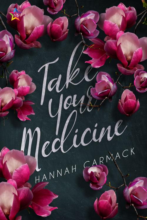 Cover of the book Take Your Medicine by Hannah Carmack, Nine Star Press