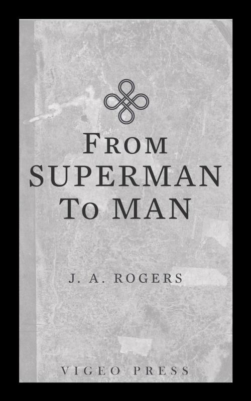 Cover of the book From Superman To Man by Joel A. Rogers, GLH Publishing