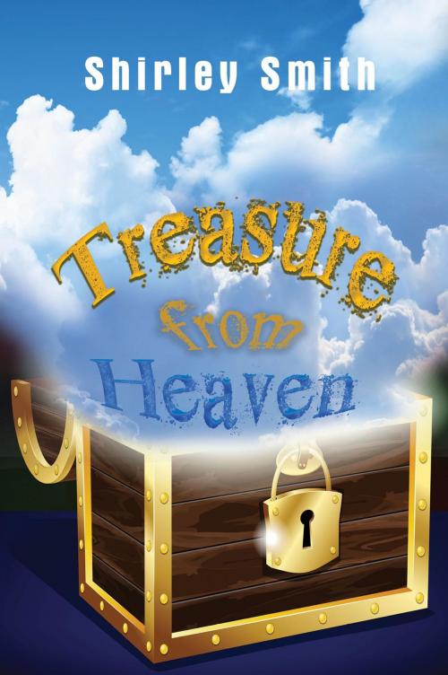 Cover of the book Treasure From Heaven by Shirley Smith, Toplink Publishing, LLC