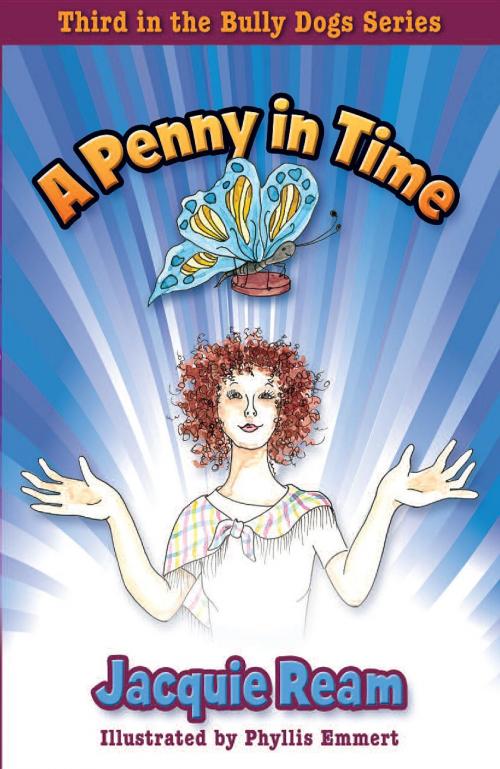 Cover of the book A Penny in Time by Jacquie Ream, Jacquie Ream