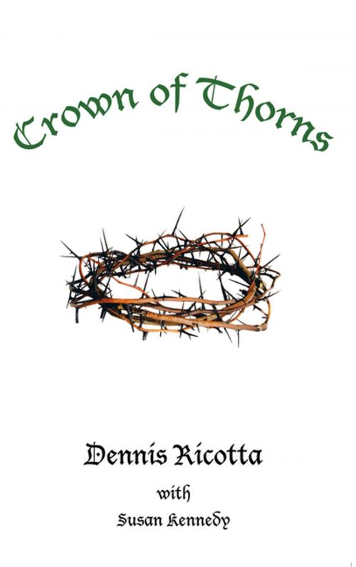 Cover of the book Crown of Thorns by Dennis Ricotta, WestBow Press