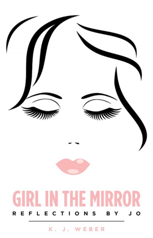 Cover of the book Girl in the Mirror by K. J. Weber, WestBow Press