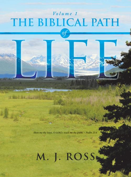 Cover of the book The Biblical Path of Life by M. J. Ross, WestBow Press