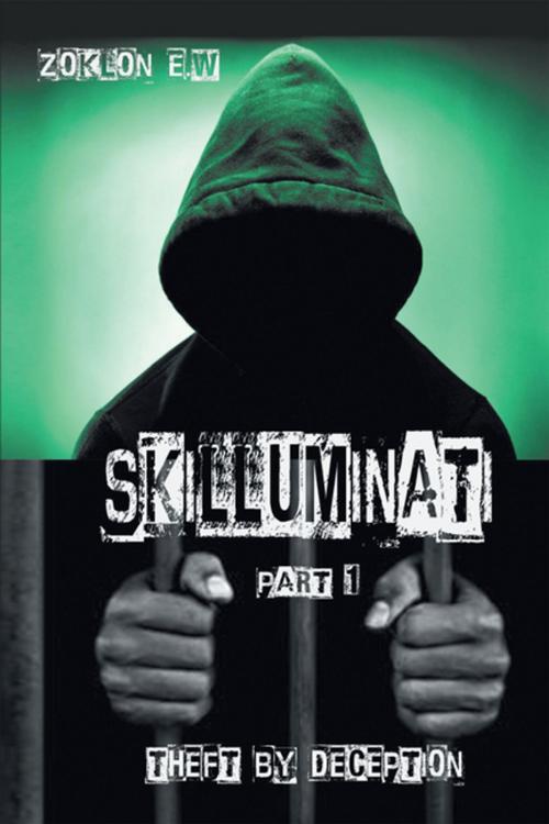 Cover of the book Skilluminati Pt. 1 by ZoKlon E.W., Xlibris US