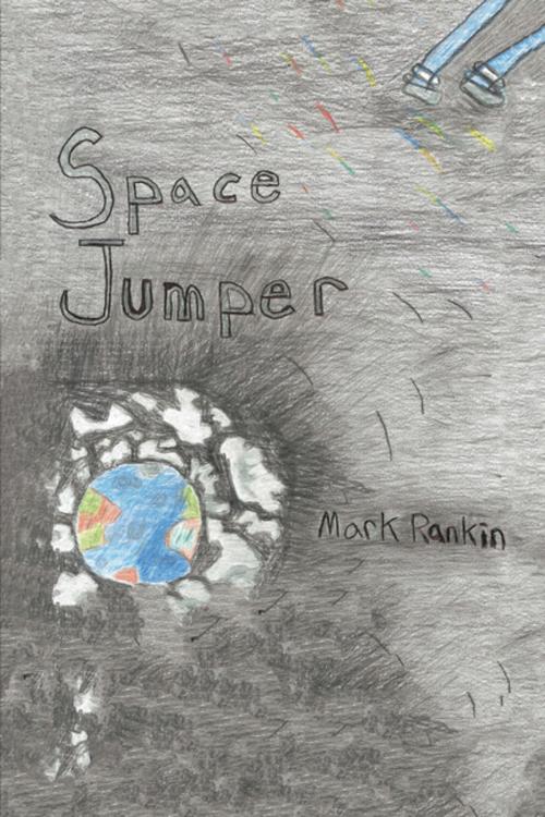 Cover of the book Space Jumper by Mark Rankin, Xlibris US