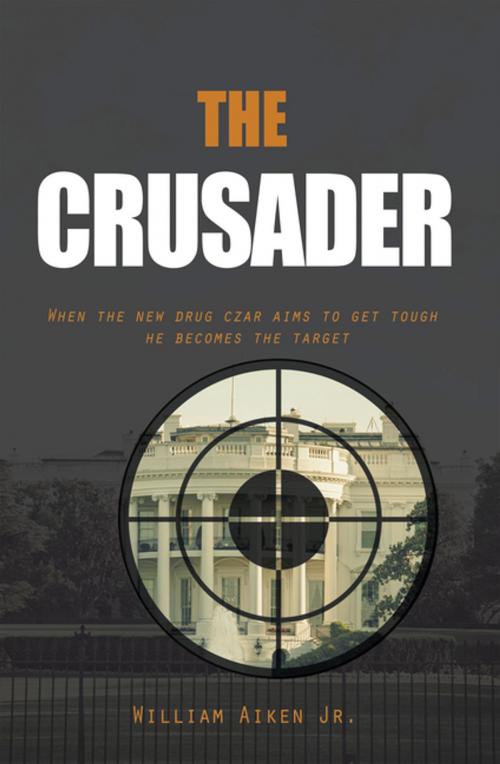 Cover of the book The Crusader by William Aiken Jr., Xlibris US