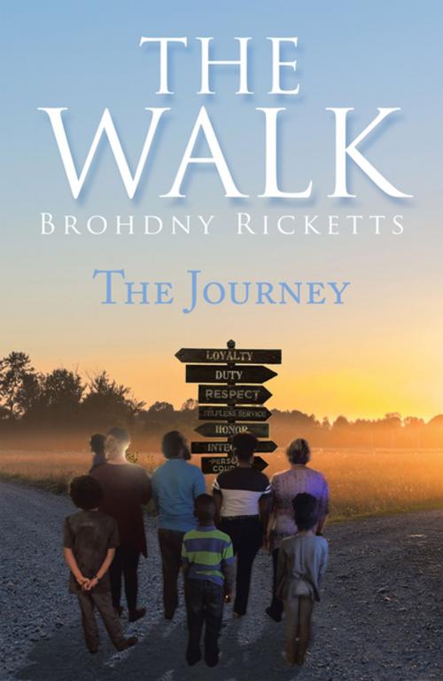 Cover of the book The Walk by Brohdny Ricketts, Xlibris US