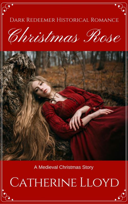 Cover of the book Christmas Rose by Catherine Lloyd, Writewood Creations