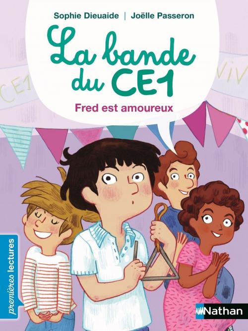 Cover of the book Bande du CE1, Fred est amoureux - Premières Lectures CP Niveau 3 - Dès 6 ans by Sophie Dieuaide, Nathan
