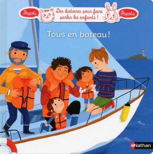 Cover of the book Tous en bateau ! - Dès 3 ans by France Cottin, Nathan