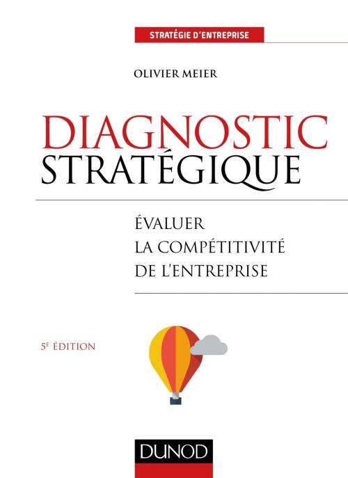 Cover of the book Diagnostic stratégique - 5e éd. by Olivier Meier, Dunod
