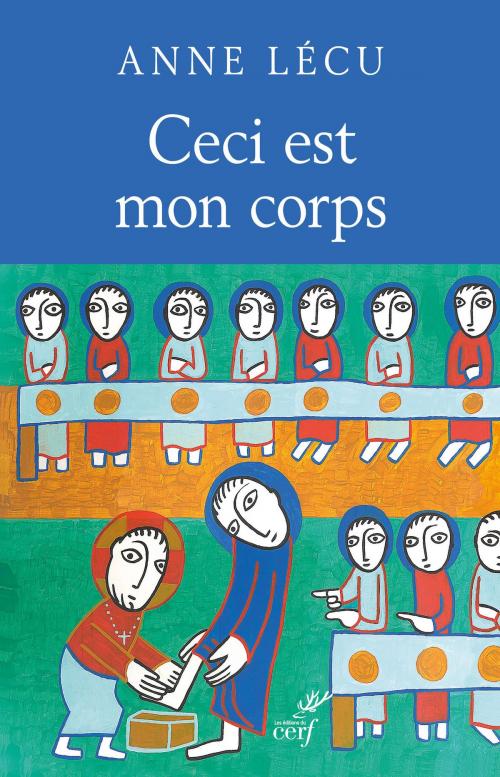 Cover of the book Ceci est mon corps by Anne Lecu, Editions du Cerf