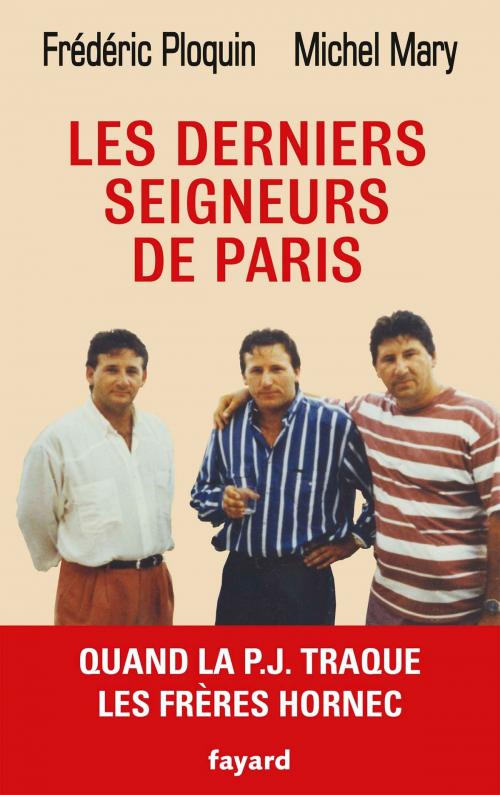 Cover of the book Les derniers seigneurs de Paris by Frédéric Ploquin, Michel Mary, Fayard