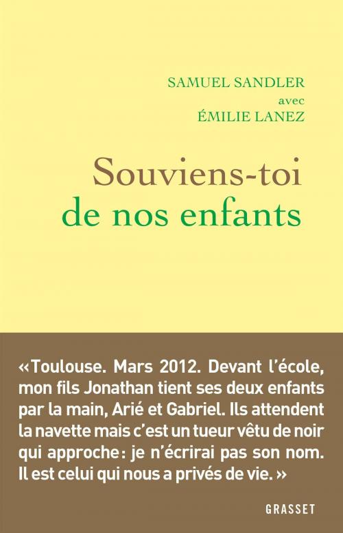 Cover of the book Souviens-toi de nos enfants by Samuel Sandler, Emilie Lanez, Grasset