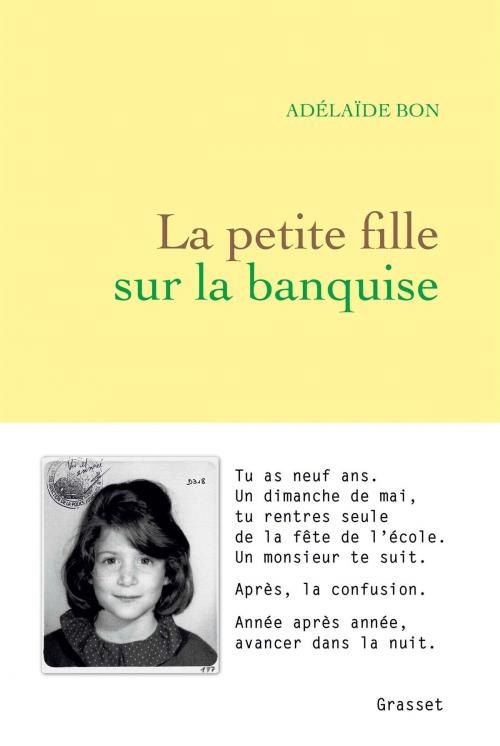 Cover of the book La petite fille sur la banquise by Adelaïde Bon, Grasset