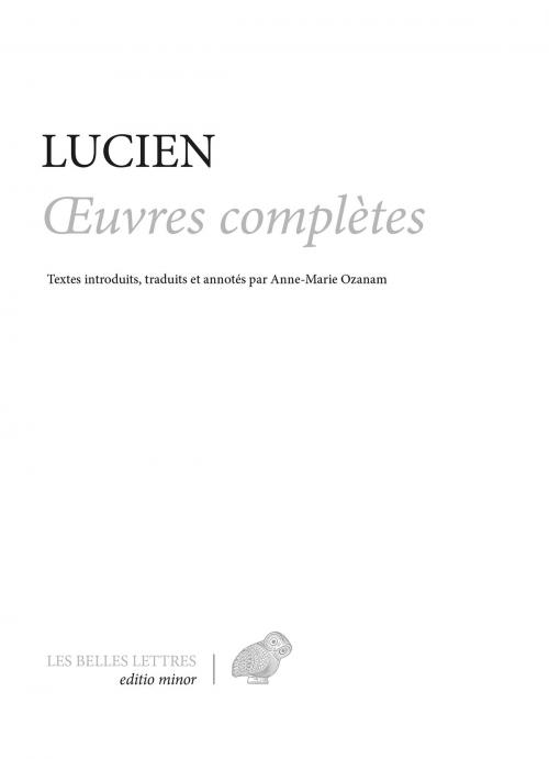 Cover of the book Œuvres complètes by Lucien, Anne-Marie Ozanam, Les Belles Lettres