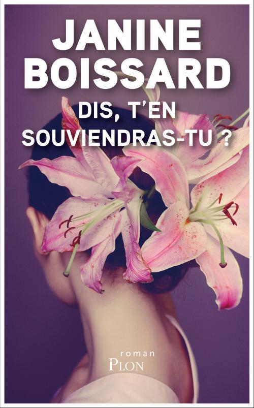 Cover of the book Dis, t'en souviendras-tu? by Janine BOISSARD, Place des éditeurs