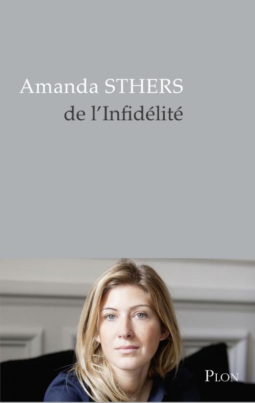 Cover of the book De l'infidélité by Amanda STHERS, Place des éditeurs