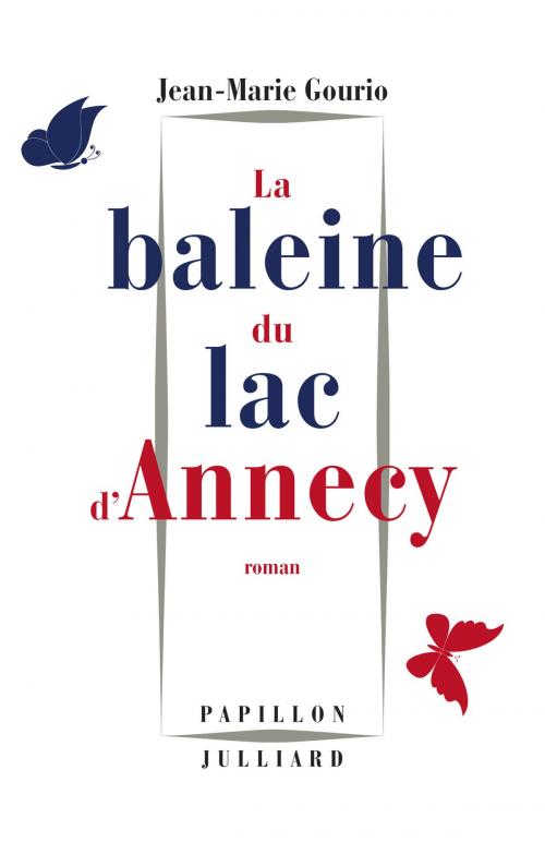 Cover of the book La Baleine du lac d'Annecy by Jean-Marie GOURIO, Groupe Robert Laffont