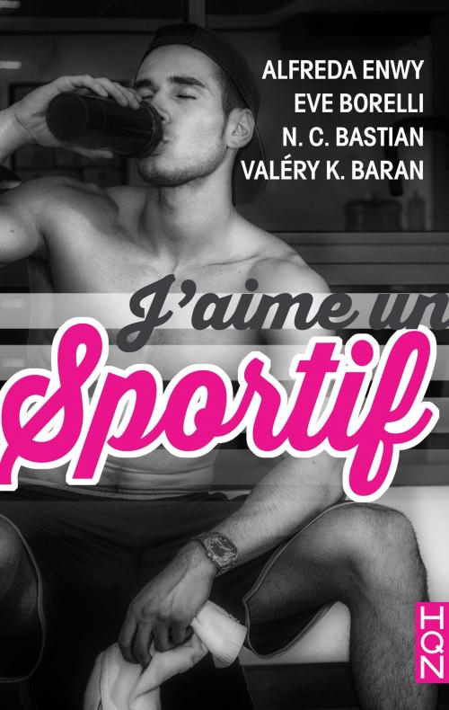 Cover of the book J'aime un sportif by Alfreda Enwy, Eve Borelli, N.C. Bastian, Valéry K. Baran, Harlequin