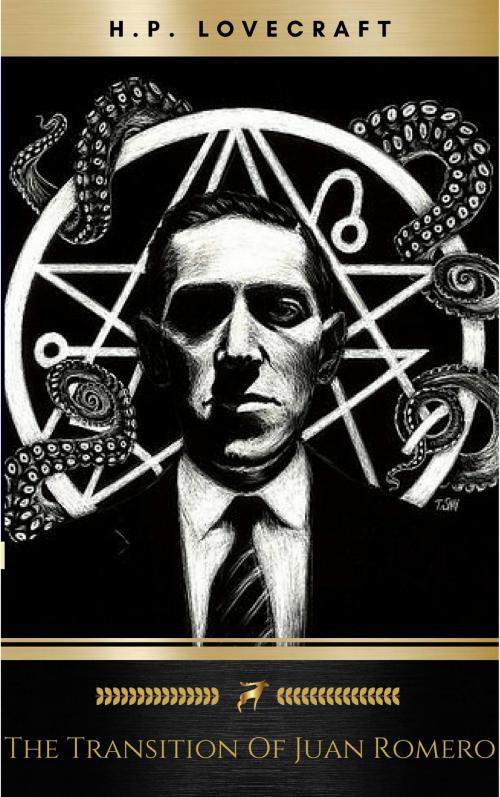 Cover of the book The Transition of Juan Romero by H.P. Lovecraft, Oregan Publishing