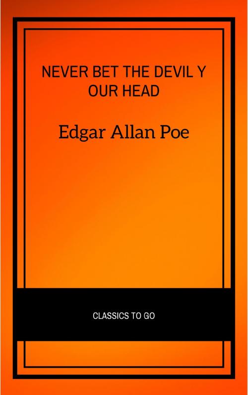 Cover of the book Never Bet the Devil Your Head by Edgar Allan Poe, CDED