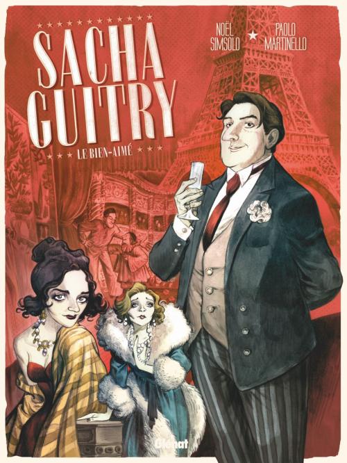 Cover of the book Sacha Guitry - Tome 01 by Noël Simsolo, Paolo Martinello, Paolo Martinello, Glénat BD