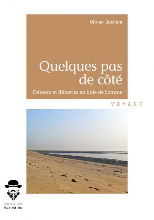 Cover of the book Quelques pas de côté by Olivier Jochem, Société des écrivains