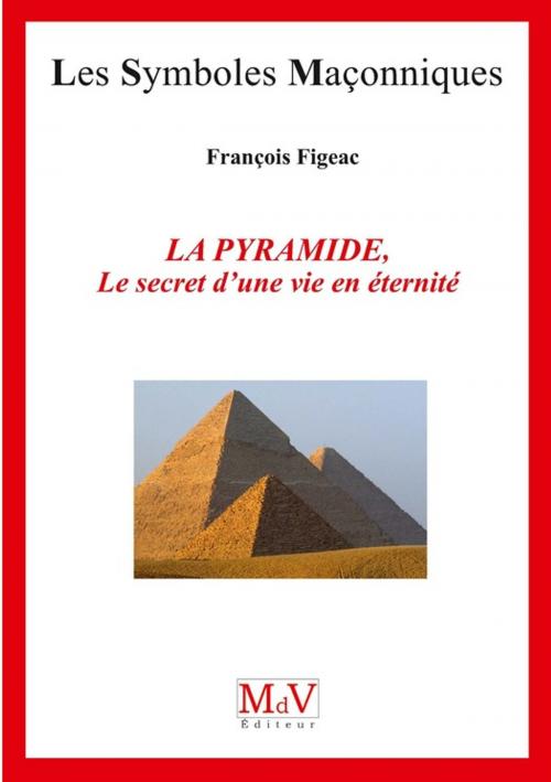 Cover of the book N. 80 - LA PYRAMIDE by François Figeac, MDV - la maison de vie