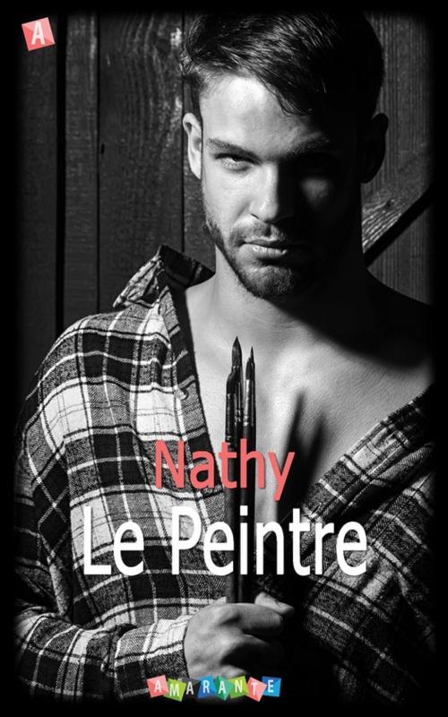 Cover of the book Le Peintre by Nathy, Amarante Editions