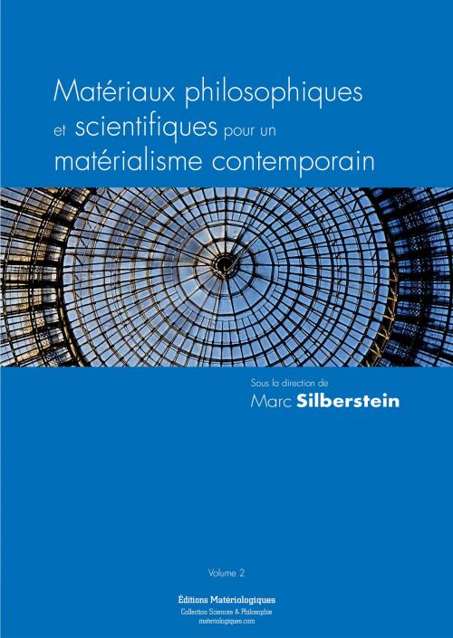 Cover of the book Matériaux philosophiques et scientifiques pour un matérialisme contemporain by Marc Silberstein, Éditions Matériologiques