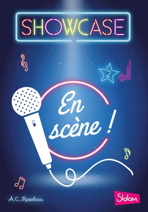 Cover of the book Showcase, tome 2 : En scène ! by A.C. RAVELEAU, edi8