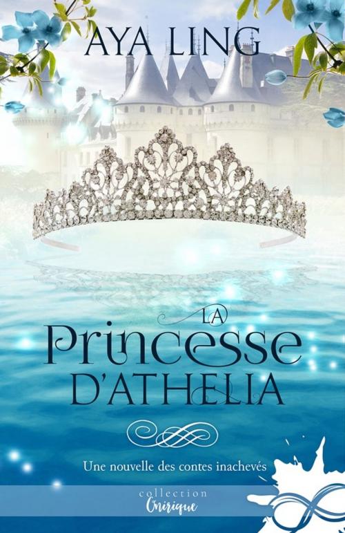Cover of the book La Princesse d'Athelia by Aya Ling, Collection Infinity