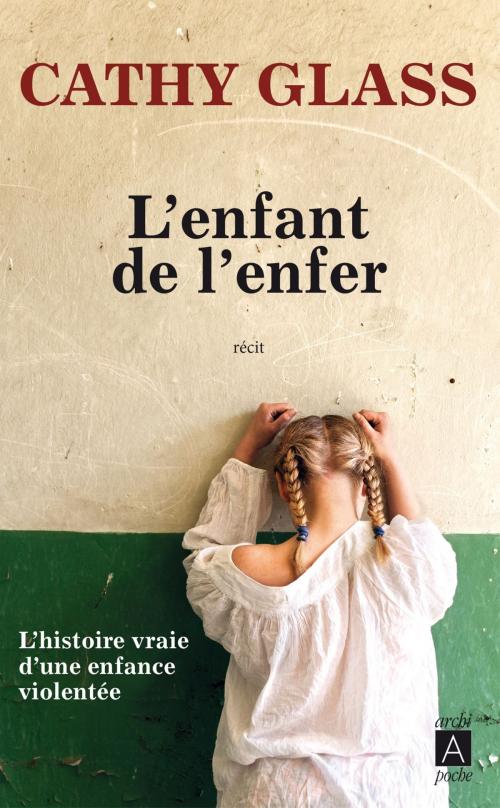 Cover of the book L'enfant de l'enfer by Cathy Glass, Archipoche