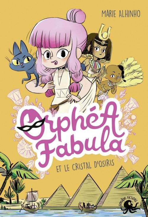 Cover of the book Orphéa Fabula et le Cristal d'Osiris by Marie ALHINHO, edi8