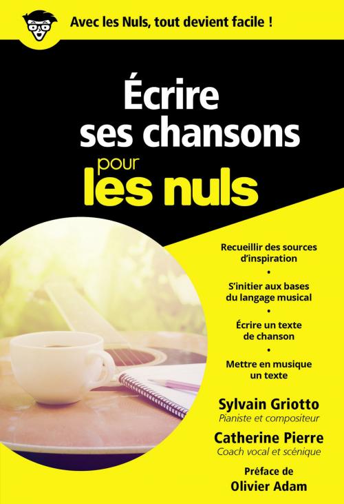 Cover of the book Ecrire ses chansons pour les Nuls, poche by Sylvain GRIOTTO, Catherine PIERRE, edi8