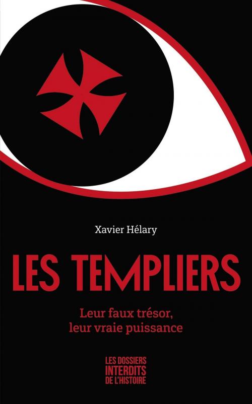 Cover of the book Les Templiers - Leur faux trésor, leur vraie puissance by Xavier HÉLARY, edi8