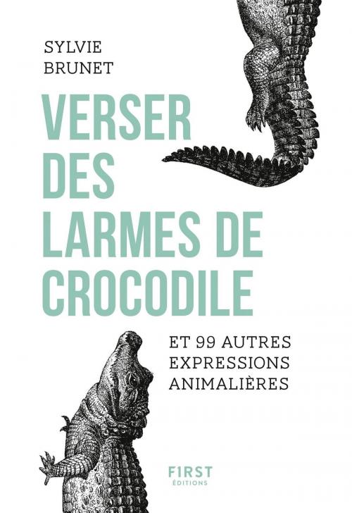 Cover of the book Verser des larmes de crocodile et 99 autres expressions animalières by Sylvie BRUNET, edi8