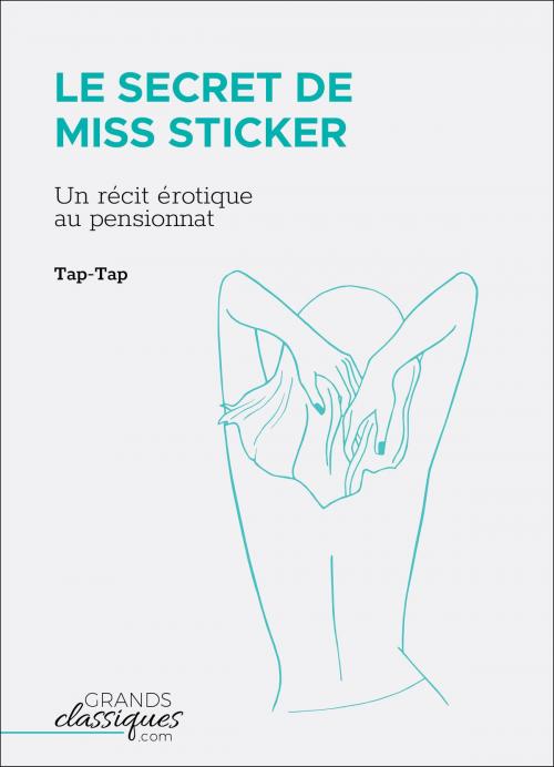 Cover of the book Le Secret de Miss Sticker by Tap-Tap, GrandsClassiques.com