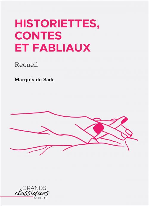 Cover of the book Historiettes, contes et fabliaux by Marquis de Sade, GrandsClassiques.com