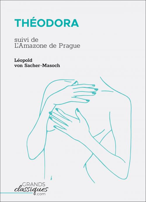 Cover of the book Théodora by Léopold von Sacher-Masoch, GrandsClassiques.com