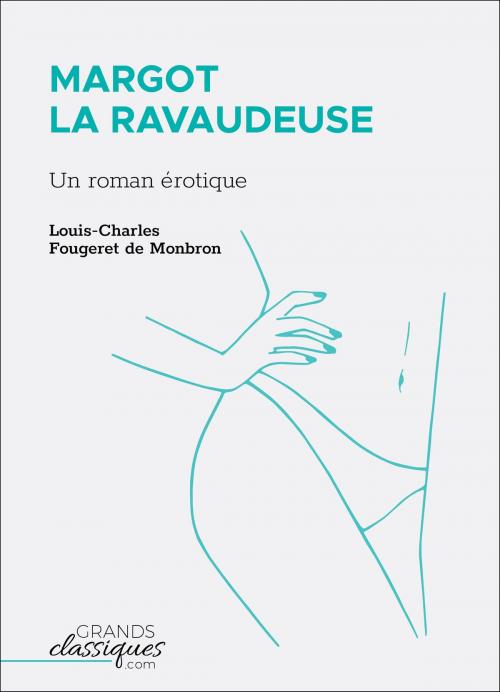 Cover of the book Margot la ravaudeuse by Louis-Charles Fougeret de Monbron, GrandsClassiques.com