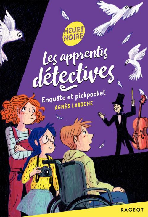 Cover of the book Les apprentis détectives - Enquête et pickpocket by Agnès Laroche, Rageot Editeur