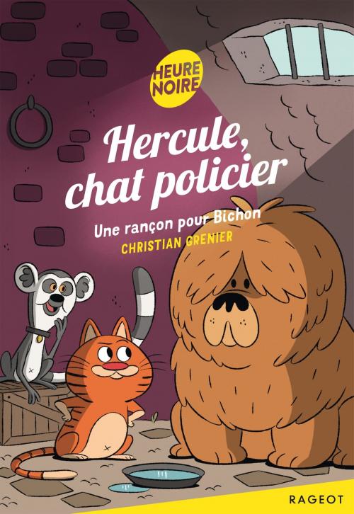 Cover of the book Hercule, chat policier - Une rançon pour Bichon by Christian Grenier, Rageot Editeur