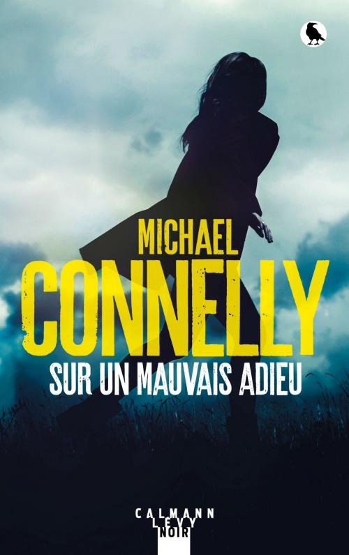 Cover of the book Sur un mauvais adieu by Michael Connelly, Calmann-Lévy