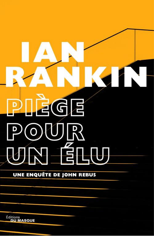 Cover of the book Piège pour un élu by Ian Rankin, Le Masque