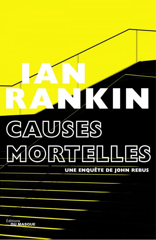 Cover of the book Causes mortelles by Ian Rankin, Le Masque