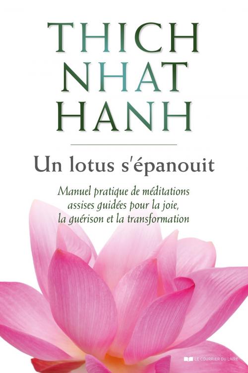 Cover of the book Un lotus s'épanouit by Thich Nhat Hanh, Le Courrier du Livre